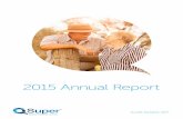 201 5 Annual Report - QSuper Fund · 2016-10-28 · Chant West Pension Fund of the Year for the third year in a row and Conexus Pension Fund of the Year 2015. QSuper was named Pension