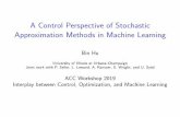 A Control Perspective of Stochastic Approximation Methods in … · 2019-07-15 · A Control Perspective of Stochastic Approximation Methods in Machine Learning Bin Hu University
