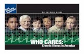 WHO CARES: DISCUSSION GUIDE - PBS: Public ......Resume video: For approximately 1 minute Pause video: After John Hockenberry says: “You’ve decided you’re going to make a call
