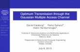 Optimum Transmission through the Gaussian Multiple Access ...GMAC D. Calabuig, R. Gohary, H. Yanikomero. 1/22 Introduction System model Optimization Algorithm Conclusions Optimum Transmission