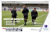 MENTAL HEALTH - WordPress.comthurlownunnleague.files.wordpress.com/2020/02/the-fa-mental-health-guidance...MENTAL HEALTH • Spotting the signs • Supporting • Signposting. This