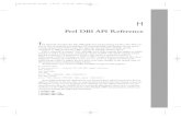 Perl DBI API Referencepopovic1950.tripod.com/test.pdf1182 Appendix H Perl DBI API Reference n port=port_num The port number to connect to.This option is ignored for non-TCP/IP connections
