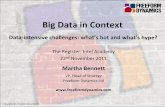 Big Data in Context · 2011-11-29 · Big Data in Context Data ‐ intensive challenges: what’s hot and what’s hype? Martha Bennett. VP, Head of Strategy. Freeform Dynamics Ltd.