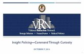 Insight Policing Command Through Curiosity · 4 Insight Policing Command Through Curiosity Thursday, October 27, 2016 2:00 p.m. –3:00 p.m., Eastern Time