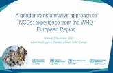 A gender transformative approach to NCDs: experience from ... · Using the evidence! • Risk-taking behavior across the life-course (tobacco, alcohol, violence, sexual behavior,