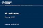 Virtualization - TU Dresdenos.inf.tu-dresden.de/Studium/KMB/WS2009/08-Virtualization.pdf · TU Dresden, 2009-12-01 MOS - Virtualization Slide 6 von 58 Virtualization – a hype A