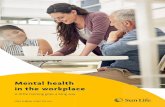 Mental health in the workplace health... · interacting with people with mental health issues.10 Meeting individuals with mental health problems or hearing real-life stories of people