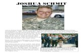 Joshua Schmit - usmhc.org · Joshua Schmit Joshua Andrew Schmit was born and raised in Willmar Minnesota. He attended Willmar schools and graduated in 1999. On 25 September 1998 Josh