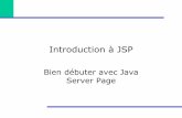 Introduction à JSPpagesperso.lina.univ-nantes.fr/~molli-p/pmwiki/uploads/Main/jsp.pdf · – En mélangeant le HTML et des directives – Basé sur Java • Equivalent PHP et ASP