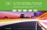 A Driverless Future - IBI Group...Shared driverless cars could bring people to transit stations and then pick up new passengers for the ride home, reducing the demand for parking at
