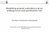 Modelling ground subsidence at an underground coal ... · Underground coal gasification (UCG) 1) The variation of the geo-mechanical properties due to high temperature Properties