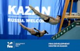 FINA DEVELOPMENT CENTRE IN KAZAN · 2019-03-13 · FINA Development Centre in Kazan 4 Kazan is one of the most modern and youth cities in Russia. There are more than 40 higher education