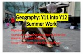 Geography: Y11 into Y12 Summer Work...Geography: Y11 into Y12 Summer Work Objective – To prepare students finishing their GCSE for the demands of A level Geography. To specifically