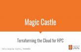 Magic Castle - FOSDEM...Magic Castle Terraforming the Cloud for HPC Félix-Antoine Fortin, FOSDEM20. Why are there more wizards in Harry Potter than in Lord of the Rings? Context .