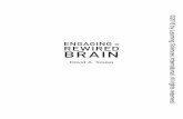 ENGAGING REWIRED BRAIN...Differentiation and the Brain (with Carol Tomlinson); and How the Brain Learns Mathematics , which was selected by the Independent Book Publishers’ Association