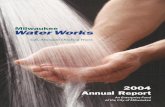 2004 Annual Report - Milwaukee · Annual Report7 2004 Year in Review I n 2004, the Water Works delivered over 44.3 billion gallons of pure, clear Lake Michigan drinking water. Average