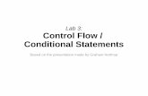 Lab 3: Control Flow / Conditional Statements · Modifying Control Flow There are exceptions to the general “in-sequence” rule; in C and C++, these are called the control structures,