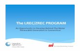 The LREC/ZREC PROGRAM · Large ZRECs ≥250 kW to 1,000 kW Approximately $2.7 M Max. $350/REC Medium ZRECs >100 kW < 250 kW Approximately $2.7 M Max. $350/REC LRECs Up to 2,000
