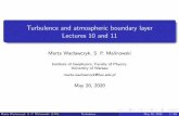 Turbulence and atmospheric boundary layer Lectures 10 and 11 · Summary of lecture 9 1 Mean winds and temperature pro les in the surface layer Monin-Obukhov theory 2 Mean winds in