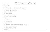 The C-programming language - Ibrahim Ozturkclab.ozturkibrahim.com/booksEN/c_programming... · The C-programming language Covering Compiled versus Interpreted language Python, Matlab
