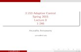 2.153 Adaptive Control Spring 2015 Lecture 0 1-246mzqu.mit.edu/material/lect/lecture0.pdf · Lecture 0 1-246 Anuradha Annaswamy aanna@mit.edu ( aanna@mit.edu ) 1 / 13. ... Truxal: