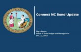 Connect NC Bond Update · 12/12/2018  · •The Connect NC Bond is a $2 Billion General Obligation bond program supporting University, Community ... •Water Resources Projects excluded