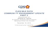 2019.11.18 Flexible Path Community Engagement Update Part 2 v3 · Lonchera event to educate on safety practices at new HQ. LISTENING TO OUR COMMUNITY CRU ENGAGEMENTS WITH OUR ELECTED