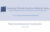 Rhode Island Heating Sector Transformation · 6/18/2020  · Study compares annualized heating costs of heating decarbonization options, under several scenarios Developed both “bookend”