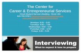 The Center for Career & Entrepreneurial ServicesInterviewing is a Two –Way Process It is an opportunity for you and the interviewer to address your mutual interests. •The interviewer