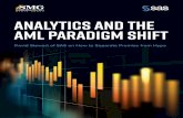 Analytics and the AML Paradigm Shiftfiles.acams.org/pdfs/2018/SAS_Analytics_and_the_Paradigm_Shift.pdf · David Stewart of SAS on How to Separate Promise from Hype. As financial organizations
