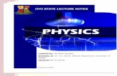 SS1 - oysgedu.ngSS1 Week: one INTRODUCTION TO PHYSISCS Physics is a branch of science that deals with the study of matter in relation to energy. The branches of Physics are: Mechanics,