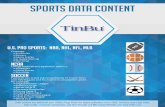 flyer (3) - tinbu.comtinbu.com/Flyers/Sportsflyer.pdf · SPORTS CONTENT U.S. PRO SPORTS: Coverage: ' Schedules ' Rosters ' Game Scores ' In Game Scoring ' Standings TinBu NBR, NHL,