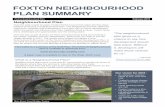 FOXTON NEIGHBOURHOOD PLAN SUMMARY · Village there is a proposal to build around 1,500 dwellings at Airfield Farm and adjoining land, Market Harborough. To the west, Foxton Locks