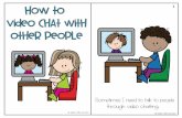 Sometimes I need to talk to people through video chatting. · teachers and kids in my class.!Autism Little Learners One thing that I should try to do when I am video chatting, is