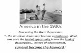 America in the 1930s - Seneca Valley School District · 2013-12-03 · America in the 1930s Concerning the Great Depression: “…the American dream had become a nightmare.What was