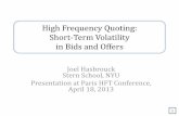 High Frequency Quoting: Short-Term Volatility in Bids and ...pages.stern.nyu.edu/~jhasbrou/Miscellaneous/hfqPresent06Paris.pdfdollar trading volume 2001-2011 April TAQ data with one-second