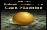 Turn Your Retirement Account into a Cash Machine!keystone/images/Turn... · investing expert Kaaren Hall on the 8 Best-Kept Secrets about Investing with Your IRA. Disclaimer ... When