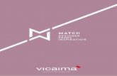 Designer inspiration...Customized Solutions Vicaima Match opens up a world of possibilities for creativity. The ˛exibility o˝ered in this concept, regarding dimensions, designs,