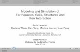Modeling and Simulation of Earthquakes, Soils, …sokocalo.engr.ucdavis.edu/~jeremic/...Hexiang Wang, Han Yang, Maxime Lacour, Yuan Feng University of California, Davis, CA Lawrence
