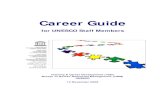 Career Guide - UNESCO...1 a job or profession for which one is trained and which one intends to follow for part of the whole of one’s life: a career in banking І a change of career