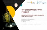 OFF GRID MARKET STUDY - ETHIOPIA · Outlets with selling area between 10 and 100 m2. Retail outlets of fixed and non-fixed building structure. Located in both urban and rural areas.