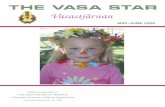 MAY-JUNE 2008 · Vice Grand Master Vasa Syskon, Dear Friends, Once again it is an honor for me to greet all of you in this special edition of the Vasa Star. This is the issue that