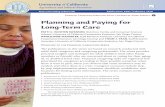 Planning and Paying for Long-Term Care · Planning and Paying for Long-Term Care ANR Publication 8383 4 Cost of Care in the Local Area The cost of long-term care varies regionally