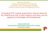 Emerging PPP market experience: lessons learned by Poland and … · 2013-11-01 · business secrets under the Civil Code, so that only that information, the publication of which