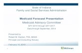 Medicaid Forecast Presentation - IndianaMedicaid Forecast Presentation Medicaid Advisory Committee SFY 2014 through SFY 2017 Data through September, 2014 ... to 75% Medicare. 3 Physician