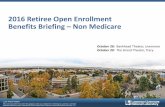 2016 Retiree Open Enrollment Benefits Briefing Non Medicare€¦ · LLNL-PRES-xxxxxx 3 Open Enrollment Dates For Non-Medicare participants (retiree and/or dependents) October 19 –