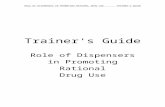 Trainers Guide - World Health Organizationarchives.who.int/.../Trainer_Guides_Word/12_Disp_Trainer…  · Web viewTrainers Guide. Role of Dispensers in Promoting Rational Drug Use.