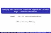 Merging Simulation and Projection Approaches to Solve High ... · Stochastic simulation methods, e.g., Marcet (1988) Characteristic features Compute a solution on simulated series.