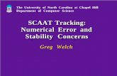 SCAAT Tracking: Numerical Error and Stability Concernswelch/media/pdf/scaat_numerical.pdf · Estimation in General 8The scientific aspect •Control and estimation theory •Man-made