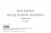 Test%be'er%% using%mobile%analy2cssofttest.ie/wp-content/uploads/2016/10/JUlian... · Analy/cs!for!So4ware!Development! Engineering!Ac/vity,! Benchmarking,!Tes/ng! Trends,! Defect!Reports!